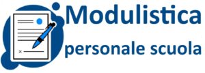 Modulistica personale scuola Modulistica per il personale della scuola da scaricare, stampare o compilare